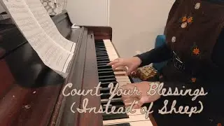 Count Your Blessings (Instead of Sheep) - White Christmas《 Piano Cover 》