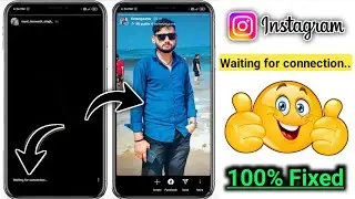 instagram story waiting for connection problem | waiting for connection instagram story 