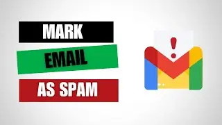 How to Mark Emails as SPAM and Move Automatically on Gmail