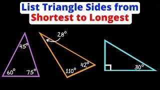 List Sides of a Triangle from Shortest to Longest - Given the Angles | Geometry | Eat Pi