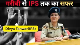 divya tanwar biography || ips divya tanwar || ips kaise bane || divya tanwar ips