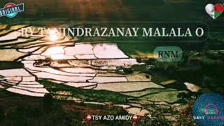 Ry Tanindrazanay malala o! : Tantara gasy vaovao (RNM) 