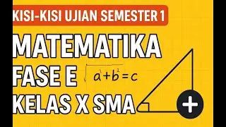 kisi kisi ujian akhir matematika semester 1 fase E kelas x