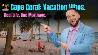 🌴 Living in Cape Coral: Vacation Vibes with a Mortgage | Florida Living 2026