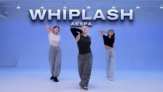 aespa (에스파)  - Whiplash ｜KPOP DANCE CLASS