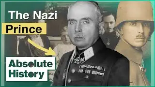 The Nazi In The Royal Family | Hitler's Favourite Royal
