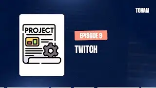 S01E09 - Projet - Twitch