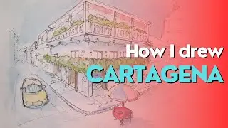 Drawing a BEAUTIFUL place in Cartagena
