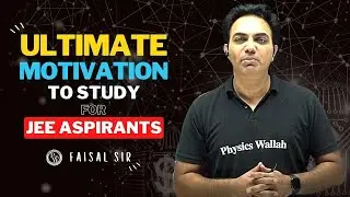 Ultimate Motivation to Study || JEE Aspirants || IIT JEE || Physicswallah