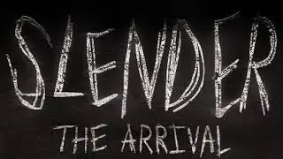 Slender The Arrival - С Максом #2 (Дубль 2)