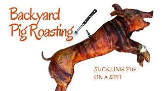 How to Roast a Pig on a Spit | Suckling Pig over Open Fire - Cooking Lechon