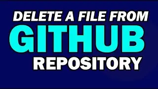 How to Delete a File on GitHub 