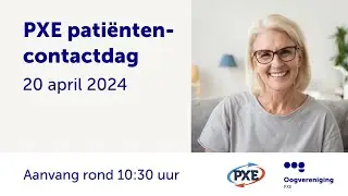 PXE Patiënten-contactdag 20 april 2024 | Oogvereniging PXE