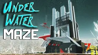 Godly Grenades! | Underwater Maze Horde Base | 7 Days to Die Alpha 21