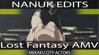 [AMV] Mekaku City Actors - Lost Fantasy