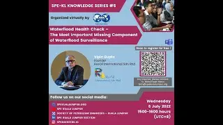 SPE KL Knowledge Series 6: Waterflood Health Check by Vipin Gupta