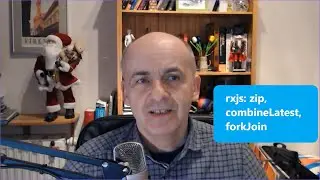 RXJS - forkJoin combineLatest zip