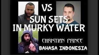 Muhammad Hijab VS Apostate Prophet : Matahari terbenam dimata air yang keruh | Christian Prince
