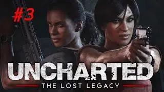 Uncharted The Lost Legacy #3| Stealth fails!