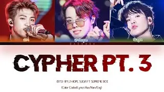 BTS Cypher Pt. 3 Lyrics (Color Coded Lyrics Han/Rom/Eng/가사) (Rap Line)