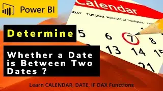 Determine whether A Date is In-between Two Dates in Power BI