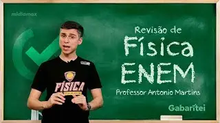 GABARITEI: Física até assusta, mas revisar três temas é 'dica de milhões' para o Enem