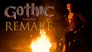 Gothic Remake. Пробуем ремейк 1 части готики (playable teaser)