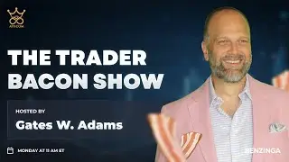 The Trader Bacon Show | May 13th, 2024