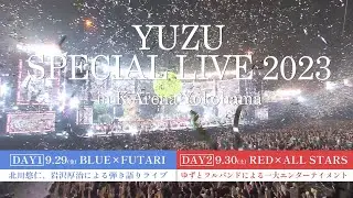 YUZU SPECIAL LIVE 2023 in K-Arena Yokohama - Teaser Movie