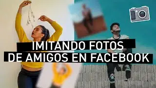 IMITANDO FOTOS DE AMIGOS EN FACEBOOK 📸