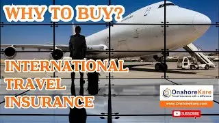 Top 10 Reasons to Buy International Travel Insurance