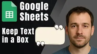 How to Keep Text in a Box in Google Sheets (2025 Formatting Guide)