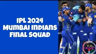 IPL 2024 | Mumbai Indians Squad 2024 | Mi Squad 2024 | M N Cricket | Mi Final Squad 2024 |