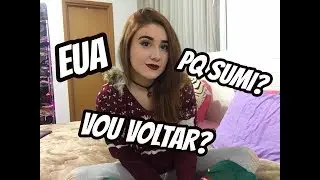 PQ SUMI? MUDANÇA PARA OS EUA? O ACONTECEU COM O CANAL? - Diário de Intercâmbio