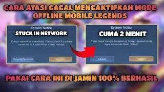 CARA MENGATASI GAGAL MEGAKTIFKAN MODE OFFLINE MOBILE LEGENDS 2023