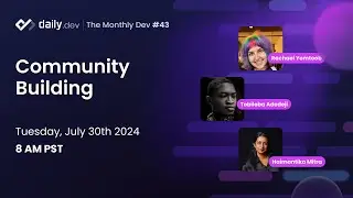 Community Building for developers - The Monthly Dev #43