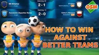 OSM TACTICS - HOW TO WIN AGAINST BETTER TEAMS