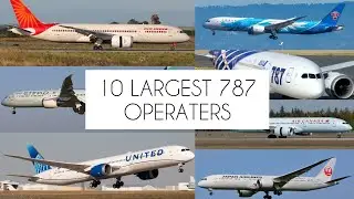 10 LARGEST 787 OPERATORS