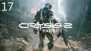 Crysis 2 REMASTERED Walkthrough - Hardest Difficulty - 100% - Part 17