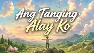 Ang Tanging Alay Ko | Tagalog Worship Song with Lyrics