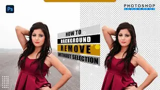 How To Remove a Background In Photoshop Without Selection [Easy & Fast]