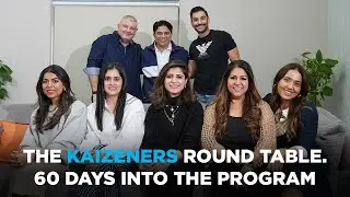 The Kaizeners Round Table: 60 days into the program | Yasir Khan’s Guidance Unveiled