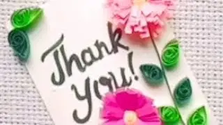 how to make easy qulling artwork # quilled thank you Card # full tutorial # craft #DIY #unique