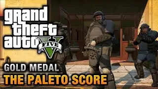 GTA 5 The Paleto Score | Grand Theft Auto V: The Paleto Score