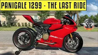 Ducati 1299 Panigale S - THE LAST RIDE! 😢