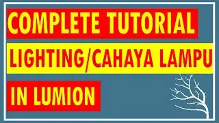 LUMION BASIC - FULL TUTORIAL LIGHTING/CAHAYA LAMPU DI LUMION