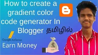 How to create a gradient colorcode generator In Blogger | Free script |Tamil 