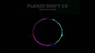 TOMMO feat MELISA - Please don't go by TommoProduction