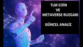 TLM COİN VE METAVERSE RUZGARI GÜNCEL ANALİZ