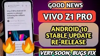 Vivo Z1 Pro Android 10 Stable Update Re-Release | Vivo Z1Pro Android 10 New update with Bug Fix,